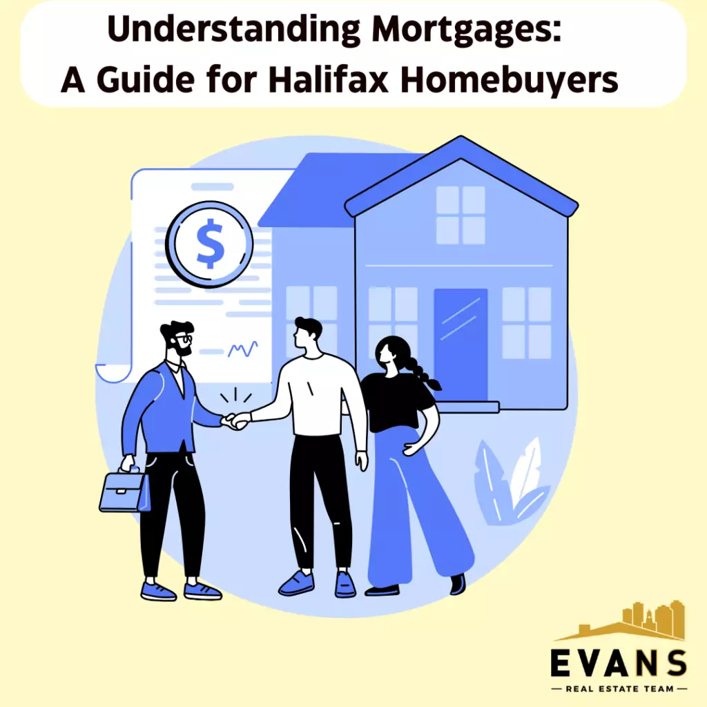 Understanding Mortgages: A Guide for Halifax Homebuyers